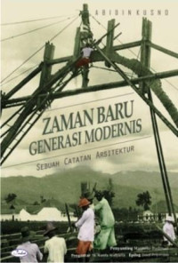 Zaman Baru dan Generasi Modernis: Sebuah Catatan Arsitektur