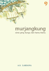 Murjangkung: Cinta Dungu dan Hantu-hantu