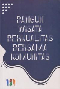 Bangun Wisata Berkualitas Bersama Komunitas