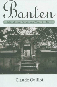 Banten. Sejarah dan Peradaban Abad X-XVII
