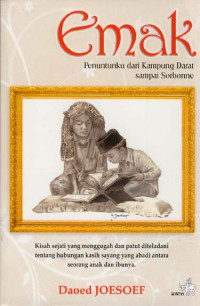 Emak: Penuntunku dari Kampung Darat sampai Sorbonne