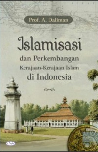 Islamisasi dan Perkembangan Kerajaan-kerajaan Islam di Indonesia