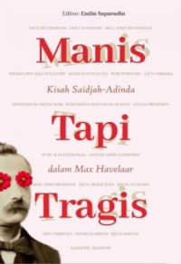 Manis Tapi Tragis: Kisah Saidjah-Adinda dalam Max Havelaar