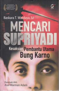 Mencari Supriyadi: Kesaksian Pembantu Utama Bung Karno