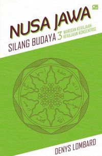 Nusa Jawa: Silang Budaya 3, Warisan Kerajaan-kerajaan Konsentris