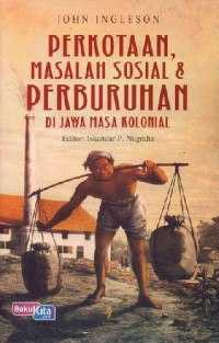 Perkotaan, Masalah Sosial & Perburuhan di Jawa Masa Kolonial