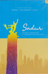 Sadur: Sejarah Terjemahan di Indonesia dan Malaysia Jilid IV