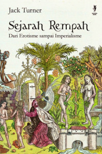 Sejarah Rempah: Dari Erotisme sampai Imperialisme