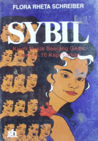 Sybil: Kisah Nyata Seorang Gadis dengan 16 Kepribadian