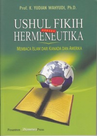 Ushul Fikih versus Hermeneutika: Membaca Islam dari Kanada dan Amerika