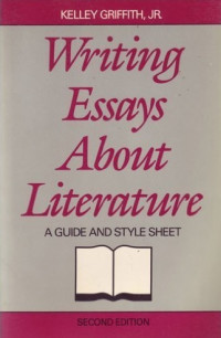 Image of Writing Essays about Literature: A Guide and Style Sheet