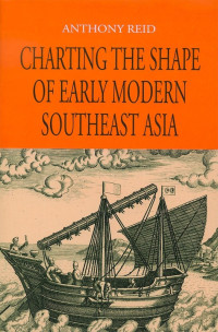 Charting the Shape of Early Modern Southeast Asia