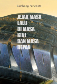 Image of Jejak Masa Lalu di Masa Kini dan Masa Depan