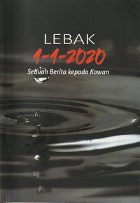 Lebak 1-1-2020: Sebuah Berita kepada Kawan