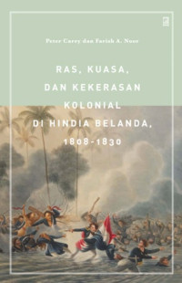 Ras, Kuasa, dan Kekerasan Kolonial di Hindia Belanda, 1808-1830