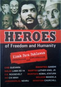 Heroes of Freedom and Humanity: Kisa Para Pahlawan Kebebasan dan Kemanusiaan