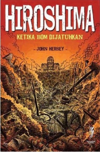 Hiroshima: Ketika Bom Dijatuhkan