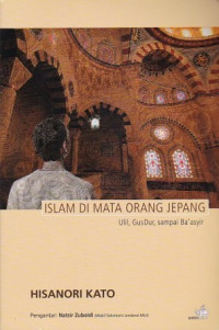 Islam di Mata Orang Jepang: Ulil, Gusdur, sampai Ba'asyir