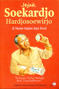 Jejak Soekardjo Hardjosoewirjo di Taman Impian Jaya Ancol
