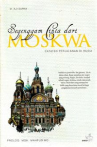 Segenggam Cinta dari Moskwa: Catatan Perjalanan di Rusia