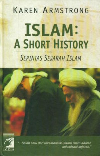 Islam: A Short History; Sepintas Sejarah Islam