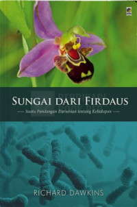 Sungai dari Firdaus: Suatu Pandangan Darwinan tentang Kehidupan