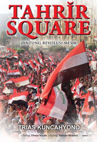 Tahrir Square: Jantung Revolusi Mesir